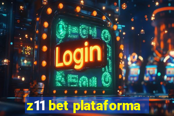 z11 bet plataforma